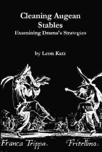 Cleaning Augean Stables: Examining Drama s Strategies