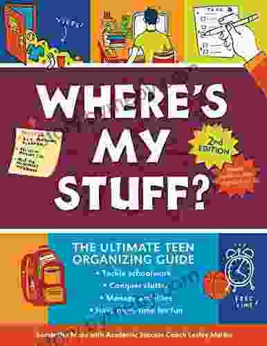 Where S My Stuff? 2nd Edition: The Ultimate Teen Organizing Guide