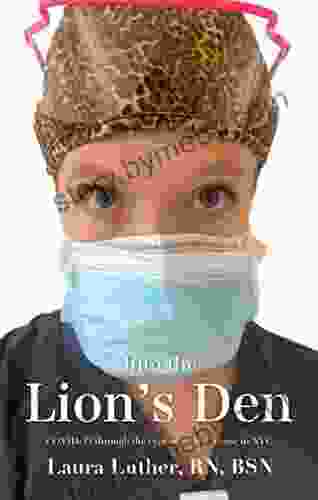 Into The Lion S Den: COVID 19 Through The Eyes Of An ICU Nurse In NYC