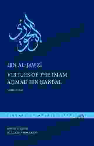 Virtues of the Imam Ahmad ibn ?anbal: Volume One (Library of Arabic Literature 50)