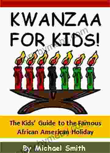 Kwanzaa for Kids : The Kids Guide to the Famous African American Holiday