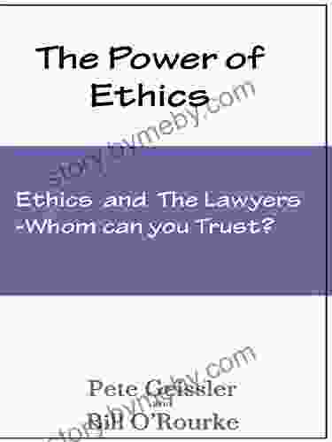 Ethics And The Lawyers: Whom Can You Trust? (The Power Of Ethics)