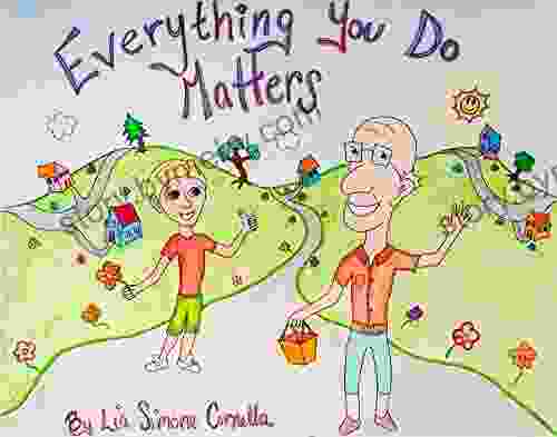 Everything You Do Matters Lia Simone Cornella