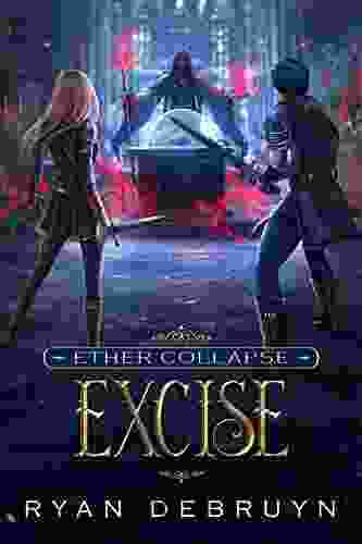 Excise: A Post Apocalyptic LitRPG (Ether Collapse 2)