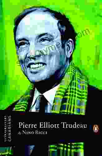 Extraordinary Canadians Pierre Elliott Trudeau