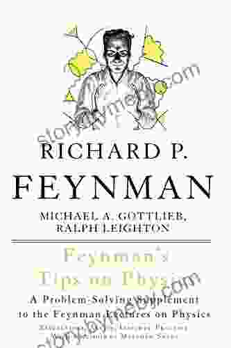 Feynman S Tips On Physics: Reflections Advice Insights Practice