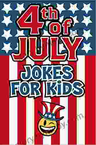 4th Of July Jokes For Kids: Independence Day Jokes For Kids