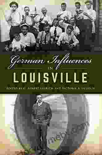 German Influences In Louisville (American Heritage)