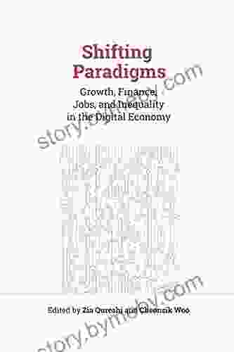 Shifting Paradigms: Growth Finance Jobs And Inequality In The Digital Economy