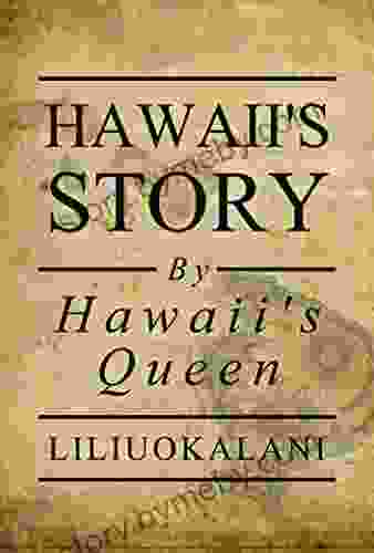 Hawaii S Story By Hawaii S Queen