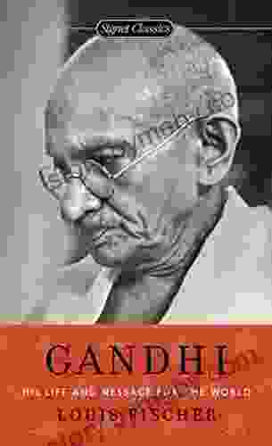 Gandhi: His Life And Message For The World (Signet Classics)