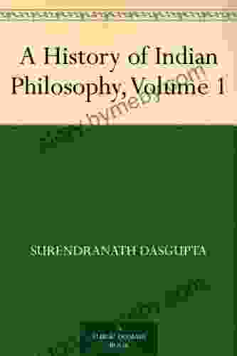 A History Of Indian Philosophy Volume 1