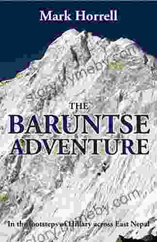 The Baruntse Adventure: In The Footsteps Of Hillary Across East Nepal (Footsteps On The Mountain Diaries)