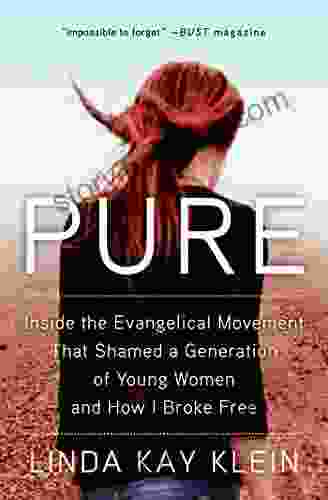 Pure: Inside The Evangelical Movement That Shamed A Generation Of Young Women And How I Broke Free