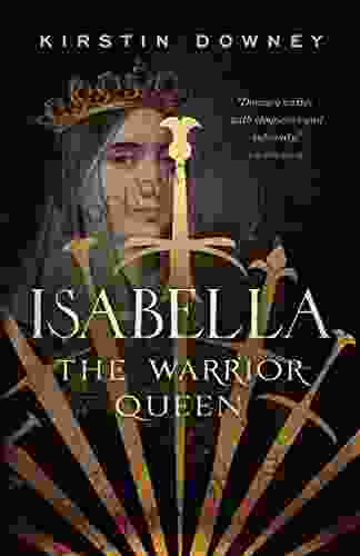 Isabella: The Warrior Queen Kirstin Downey