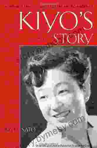 Kiyo S Story: A Japanese American Family S Quest For The American Dream