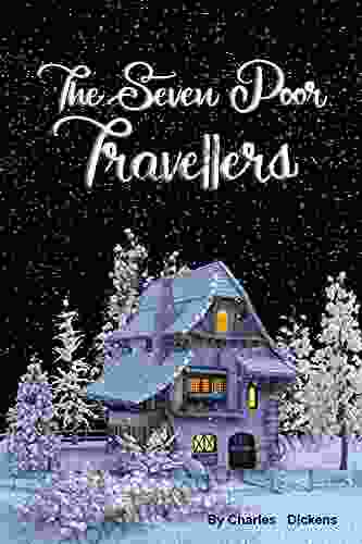 The Seven Poor Travellers : (Annotated) With Original Illustrations