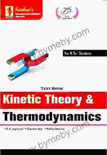 Krishna S TB Kinetic Theory Thermodynamics 1 2 Edition 10 Pages 260 Code 470 (Physics 6)