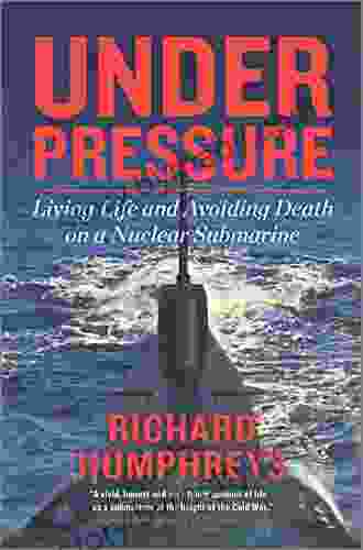 Under Pressure: Living Life and Avoiding Death on a Nuclear Submarine