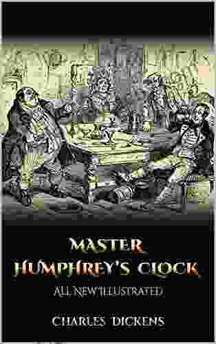 MASTER HUMPHREY S CLOCK: All New Illustrated