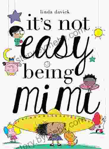 It S Not Easy Being Mimi (Mimi S World 1)