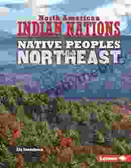 Native Peoples of the Northeast (North American Indian Nations)