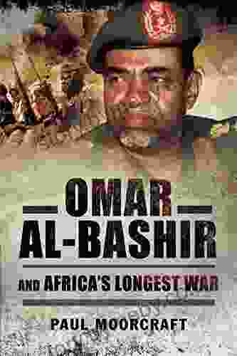 Omar Al Bashir and Africa s Longest War