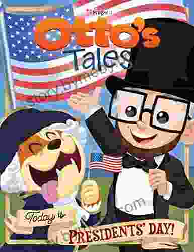 Otto s Tales: Today is Presidents Day