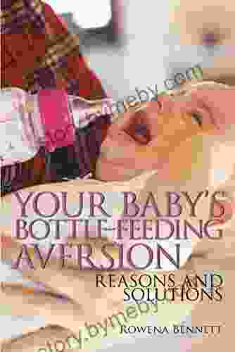 Your Baby S Bottle Feeding Aversion: Reasons And Solutions