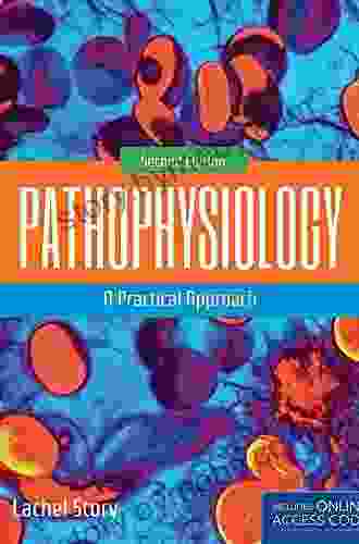 Pathophysiology: A Practical Approach Lachel Story