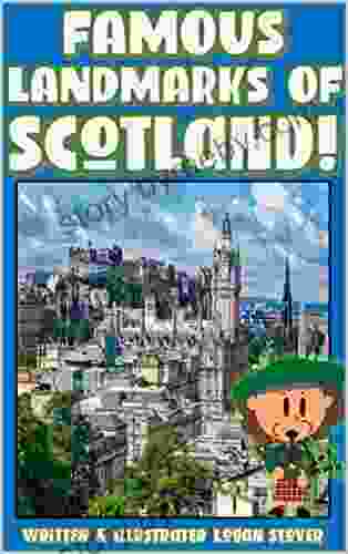 Famous Landmarks of Scotland : Popular locations on the Emerald Isle History for children Perfect for homeschool or home education (Kid History 17)