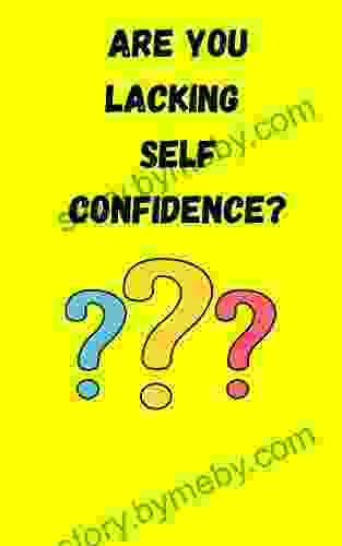 ARE YOU LACKING SELF CONFIDENCE??: READ THIS MICRO AND FIND OUT