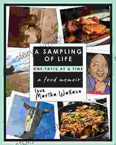 A Sampling of Life One Taste at a Time: A Food Memoir