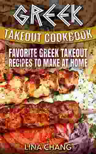 Greek Takeout Cookbook: Favorite Greek Takeout Recipes To Make At Home