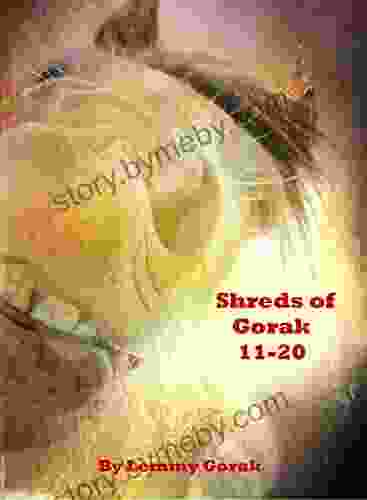 Shreds Of Gorak: 11 20 (Short Reads Of Gorak 2)