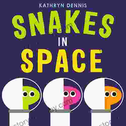 Snakes In Space Laura Freeman