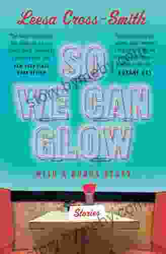 So We Can Glow: Stories