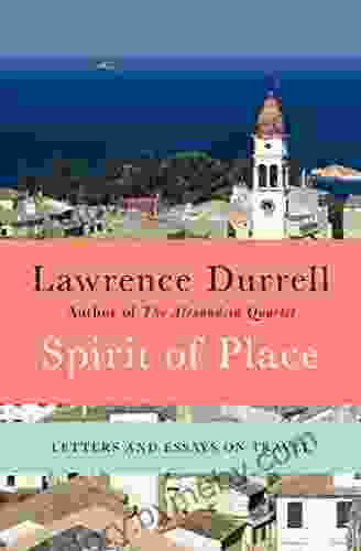 Spirit of Place: Letters and Essays on Travel