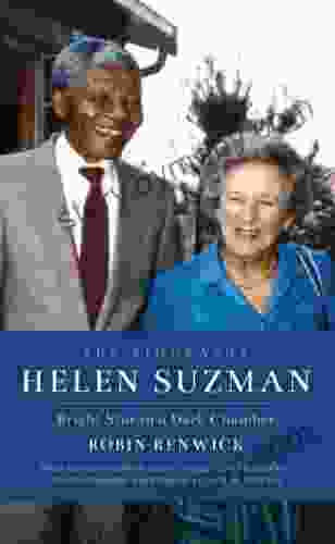 Helen Suzman: Bright Star In A Dark Chamber: The Biography