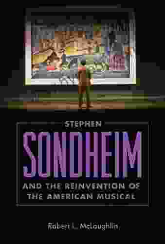 Stephen Sondheim And The Reinvention Of The American Musical