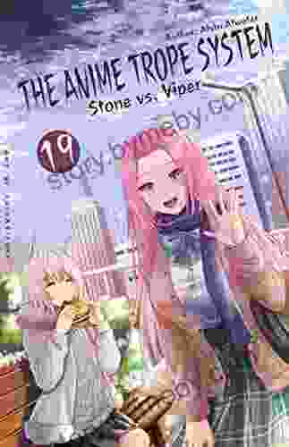 The Anime Trope System: Stone Vs Viper #19 A LitRPG