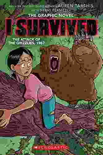 I Survived The Attack Of The Grizzlies 1967: A Graphic Novel (I Survived Graphic Novel #5) (I Survived Graphic Novels 2)