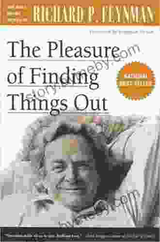 The Pleasure Of Finding Things Out: The Best Short Works Of Richard P Feynman