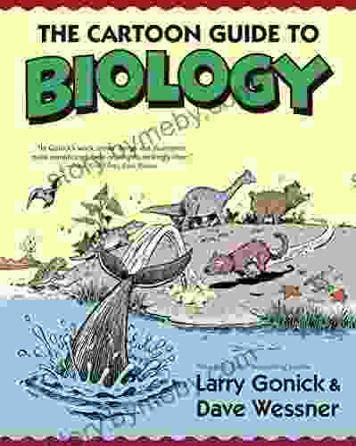 The Cartoon Guide To Biology