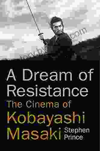 A Dream Of Resistance: The Cinema Of Kobayashi Masaki