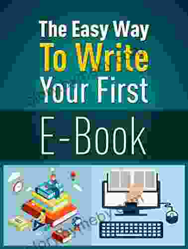 The Easy Way To Write Your First Ebook