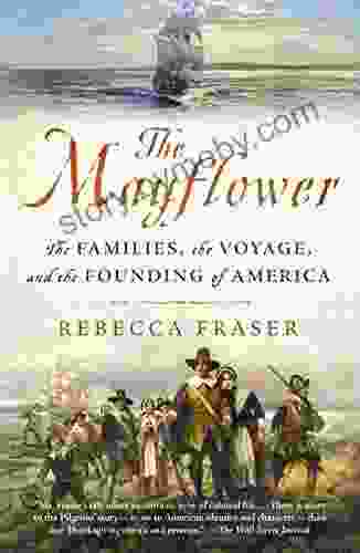 The Mayflower: The Families The Voyage And The Founding Of America