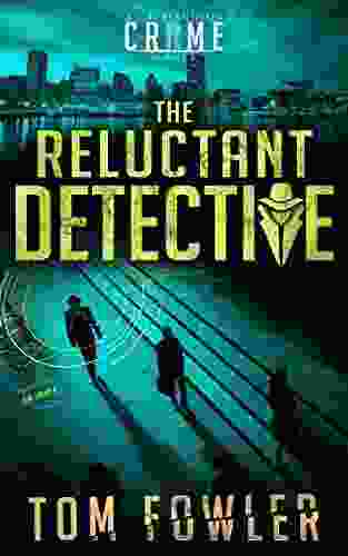 The Reluctant Detective: A C T Ferguson Crime Novel (The C T Ferguson Mystery Novels 1)