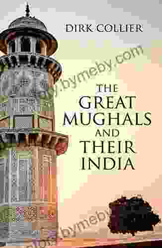 The Great Mughals And Their India