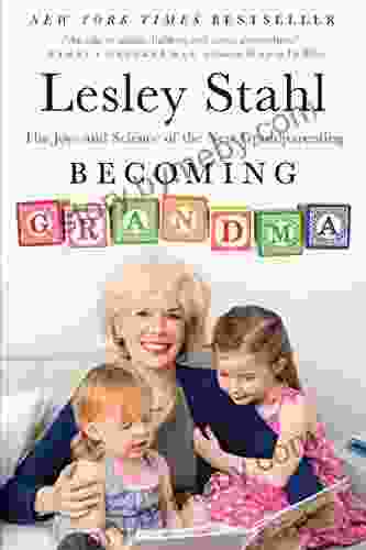 Becoming Grandma: The Joys And Science Of The New Grandparenting